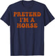 Pretend I'm A Horse Halloween Costume 2025 Horse Groovy T-Shirt - T-Shirt | Navy