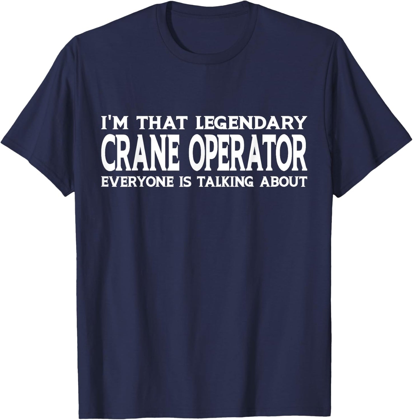 Crane Operator Gifts Crane Operator Birthday Black -Adults Small Short Sleeve Cotton 60% Polyester 40% T-Shirt - T-Shirt | Navy