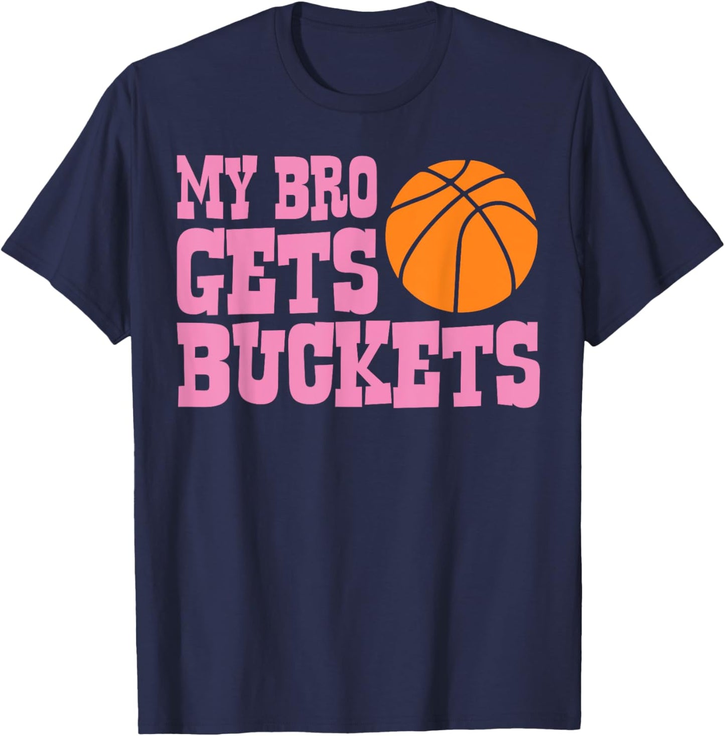 CAT Basketball-Shirt My Bro Gets Buckets Women Youth Kids Girls T-Shirt - T-Shirt | Navy