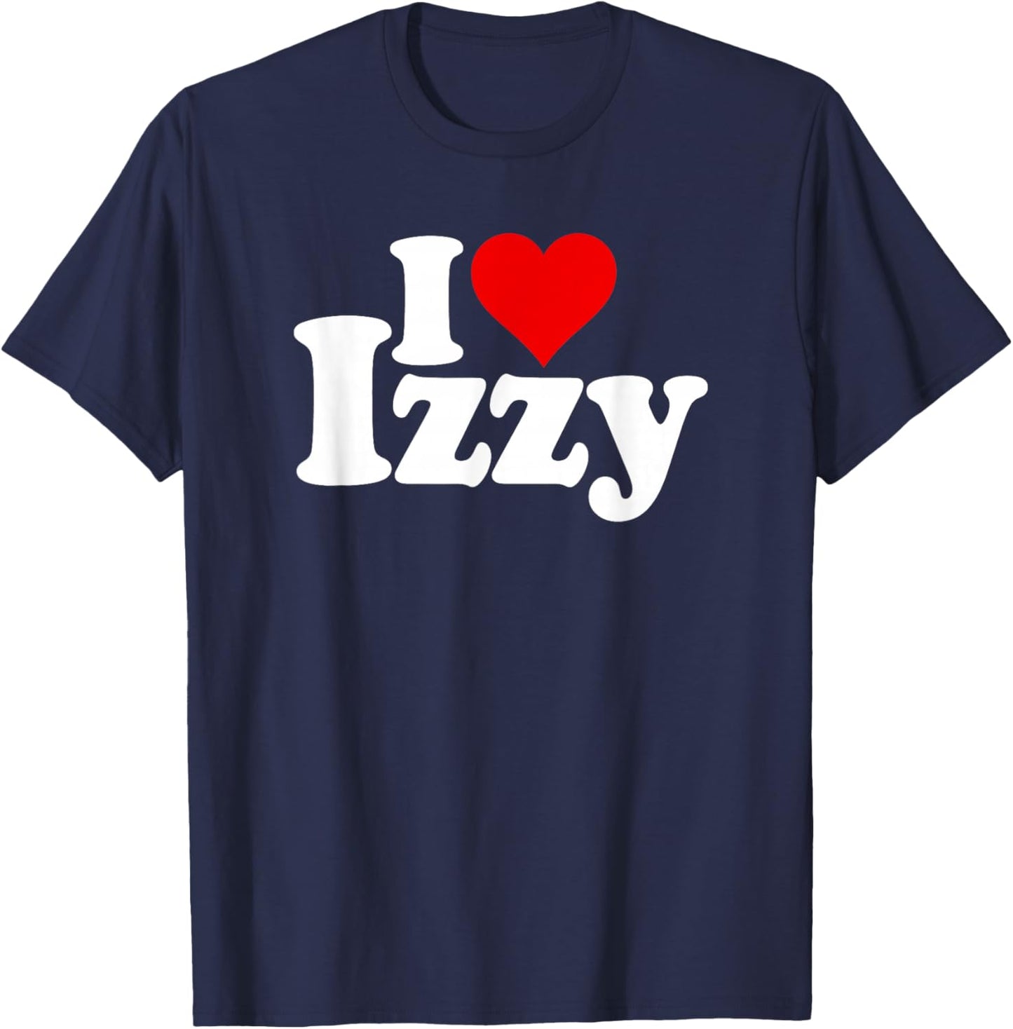 I Love Heart Izzy Isabel Name on a T-Shirt - T-Shirt | Navy