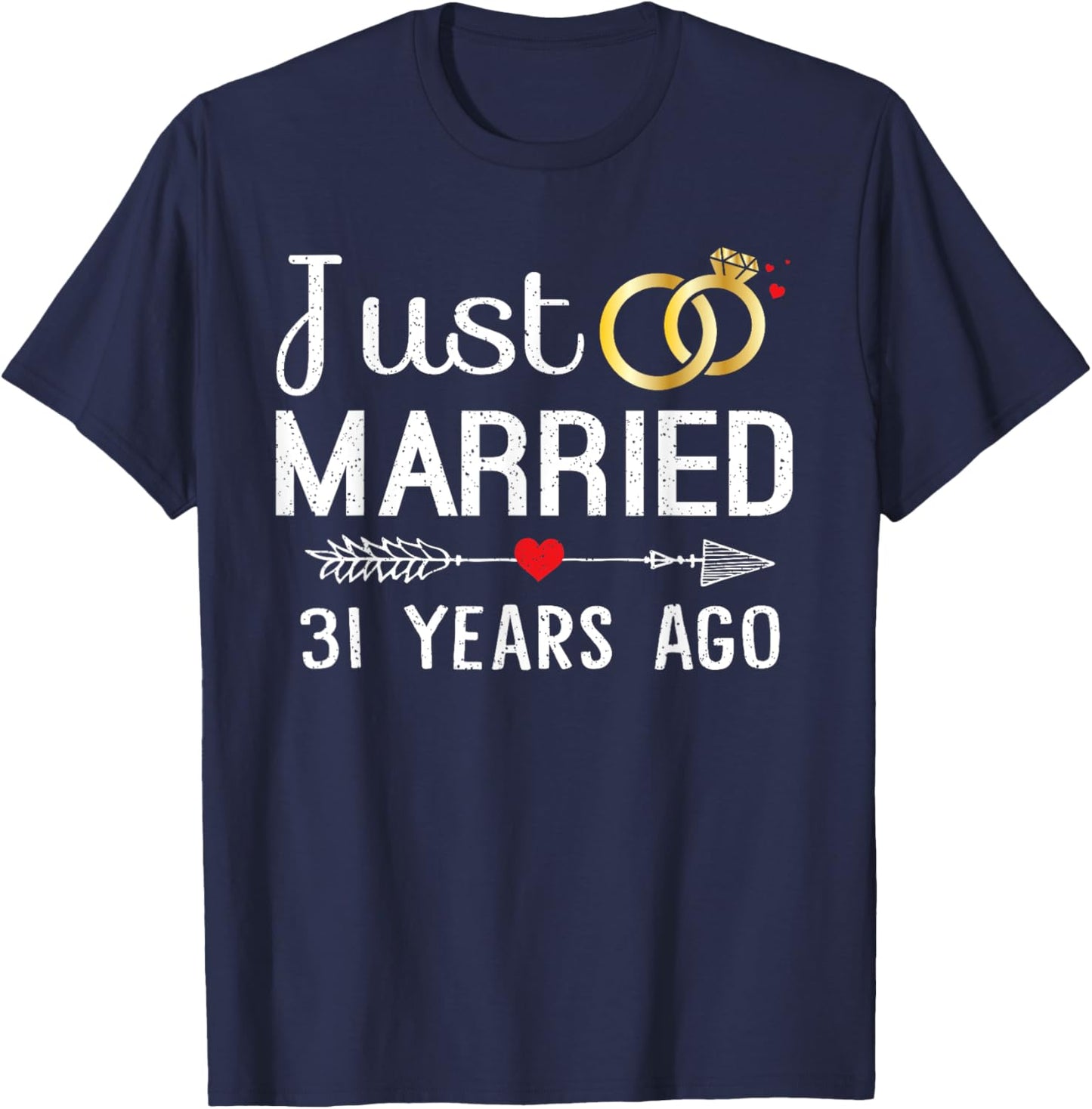 Just Married 31 Years Ago 31st Anniversary Gift Couple T-Shirt - T-Shirt | Navy