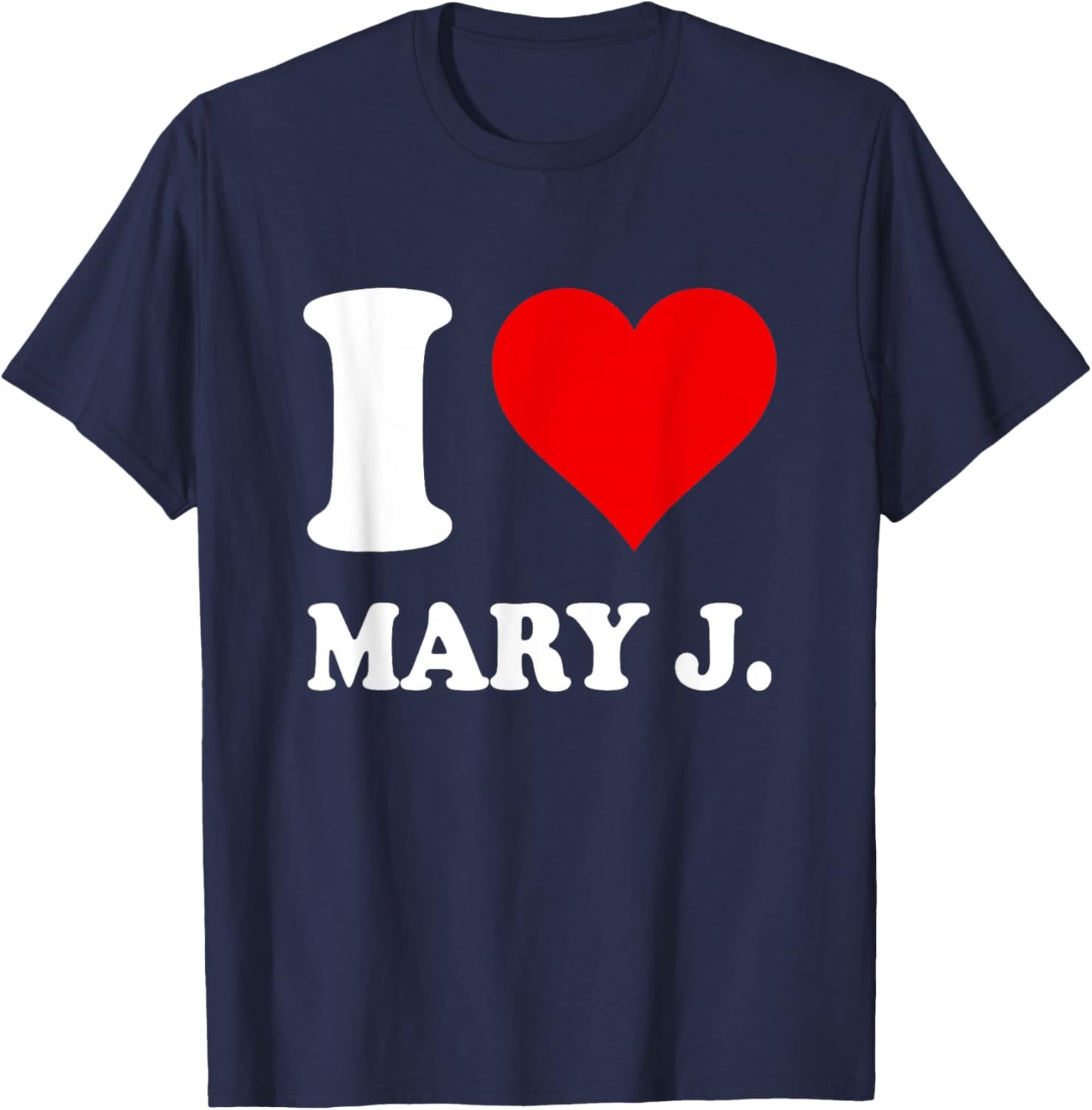 Red Heart I Love Mary J. T-Shirt - T-Shirt | Navy