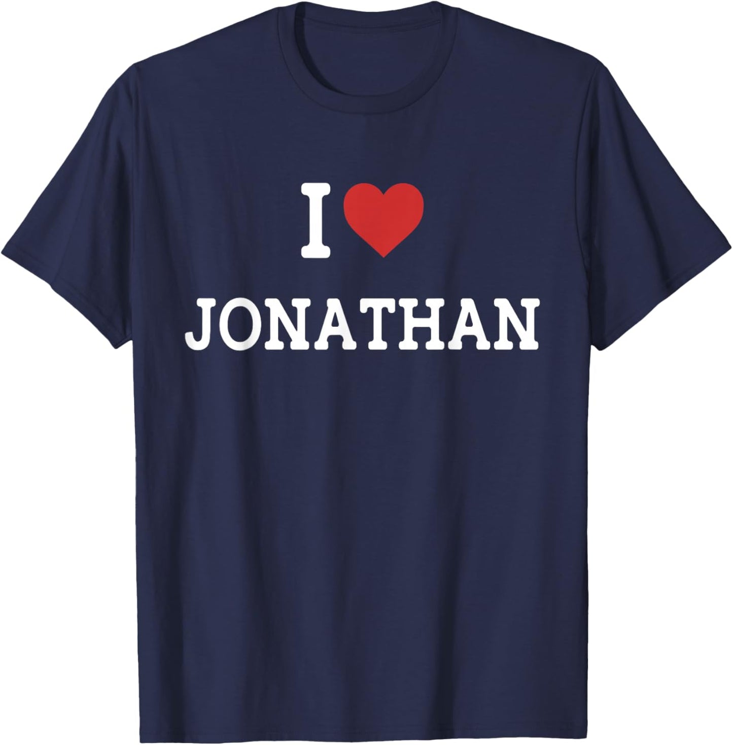 Funny Gift Jonathan Name - I Love Jonathan - I Heart Jonathan - Men's -Adults & Kids Black Cotton 65% Polyester 35% Casual Halloween Thanksgiving Birthday T-Shirt - T-Shirt | Navy