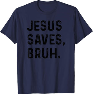 Jesus Saves Bruh Funny Religious T-Shirt - T-Shirt | Navy
