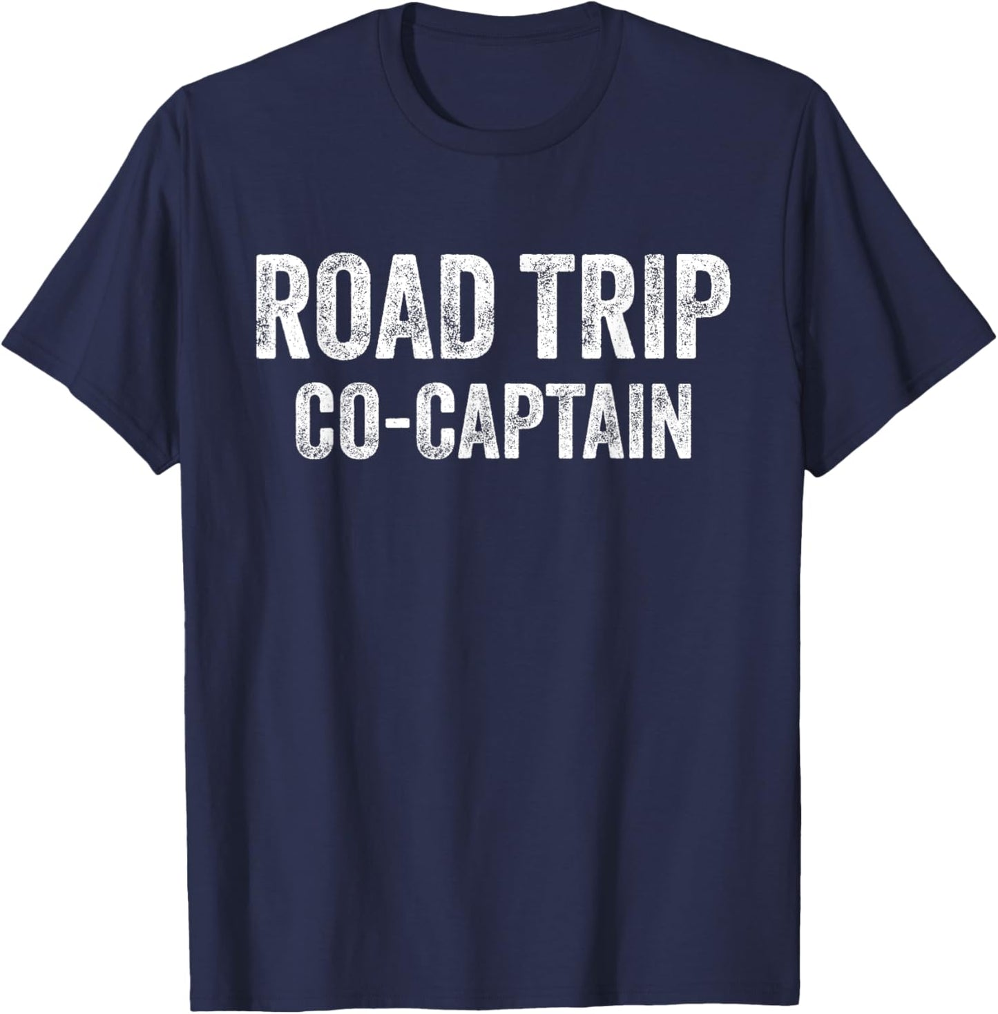 Road Trip Co-Captain Funny Road Trip 2024 Vacation Men Women T-Shirt - T-Shirt | Navy