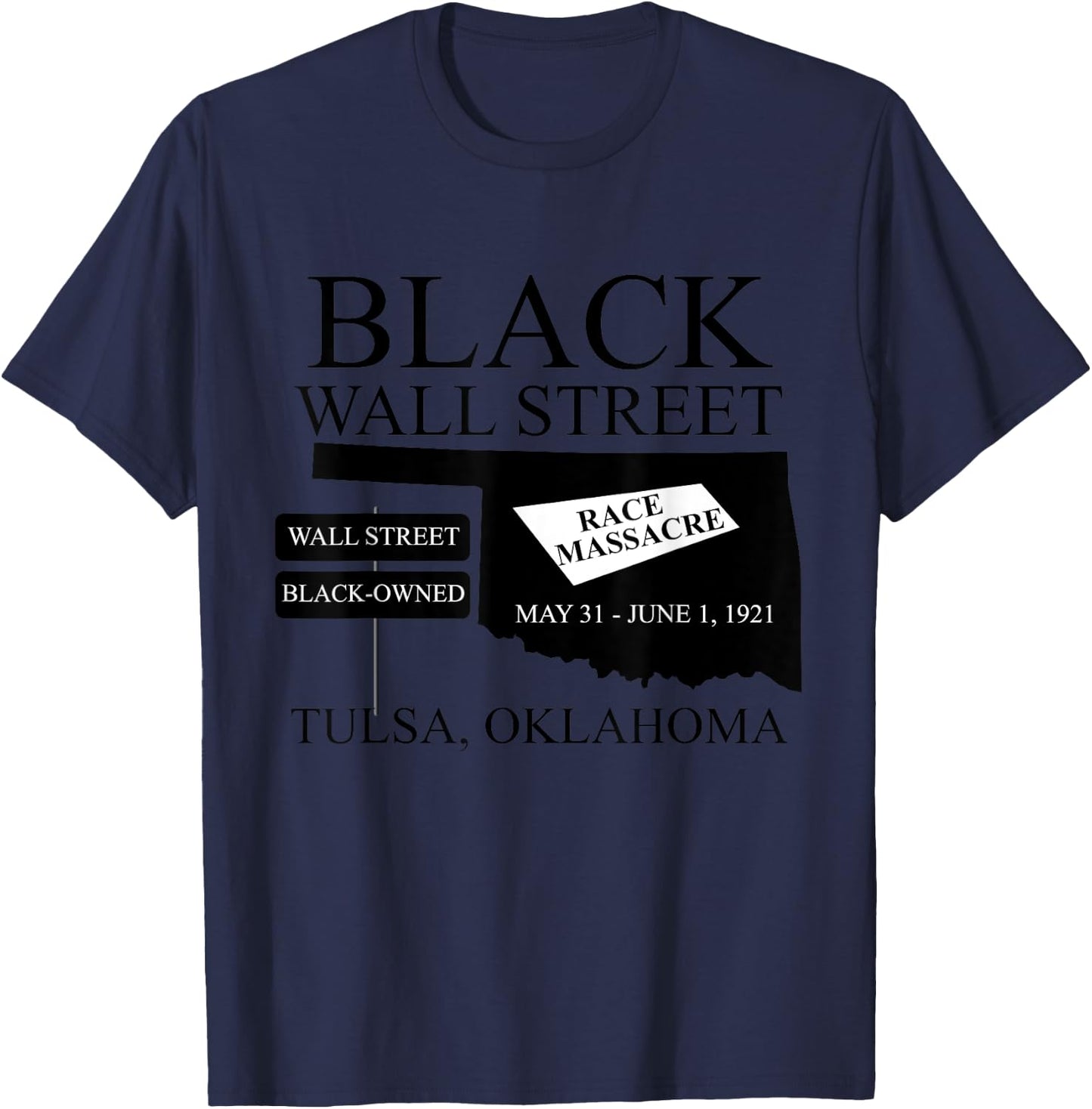 Black Wallstreet Race Massacre Tulsa Oklahoma Black-Owned T-Shirt - T-Shirt | Navy