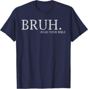 Bruh Meme Read Your Bible God Funny Christian Faith Church T-Shirt - T-Shirt | Navy