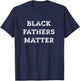 Black fathers matter T-Shirt - T-Shirt | Navy