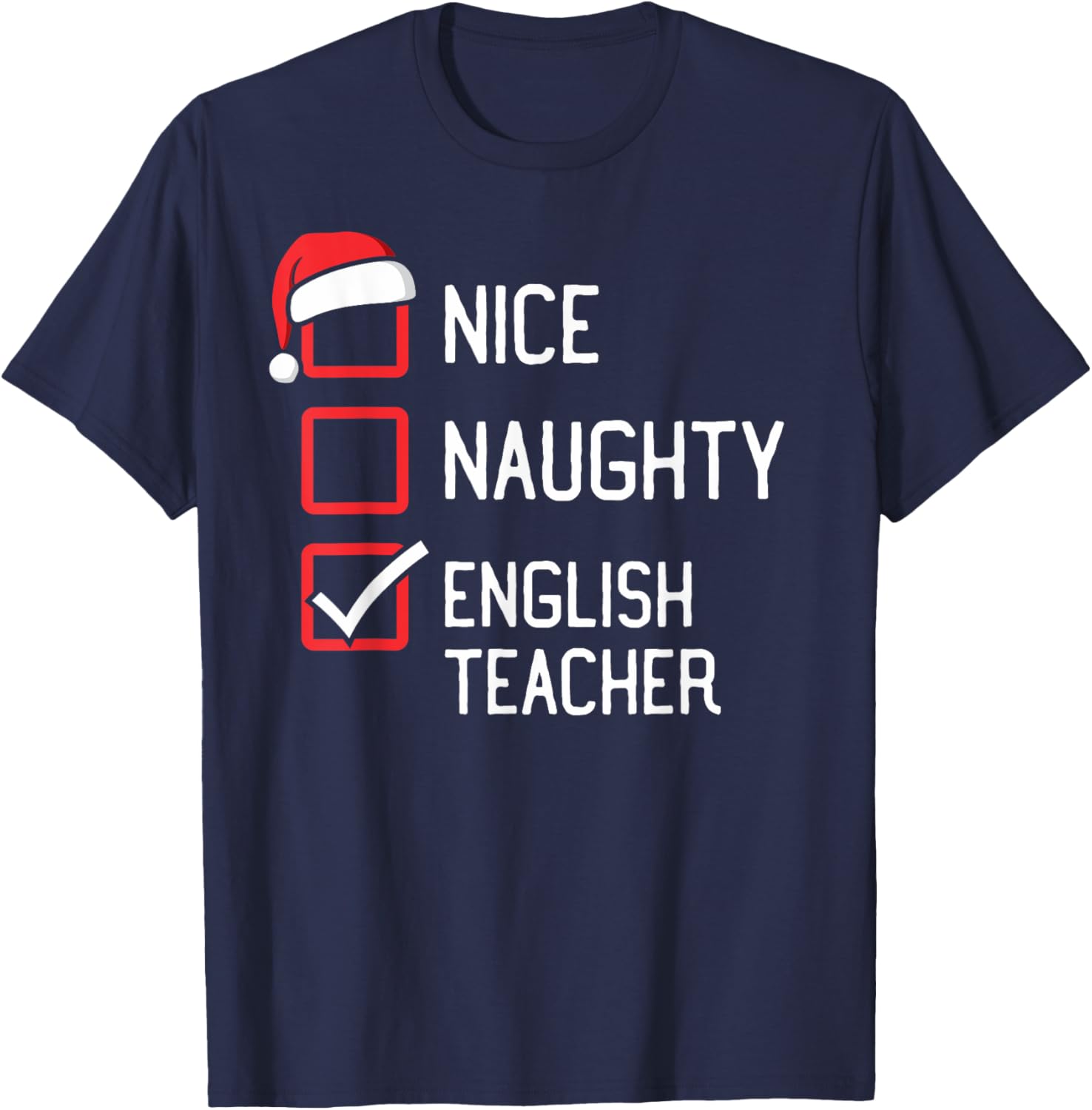 Nice Naughty List English Teacher Christmas Matching Men Women Kids T-Shirt - T-Shirt | Navy
