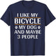 I Like My Bicycle My Dog And Maybe 3 People Funny Cycling Women Kids T-Shirt - T-Shirt | Navy