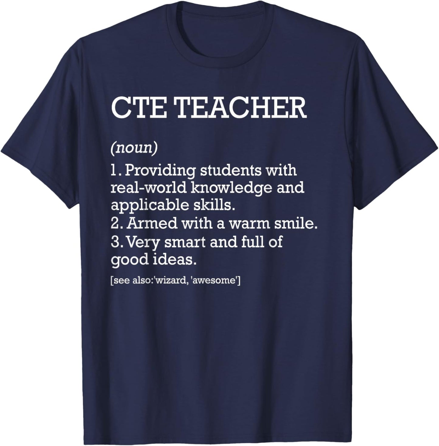CTE Teacher Job Definition Personalized Funny CTE Teacher T-Shirt - T-Shirt | Navy