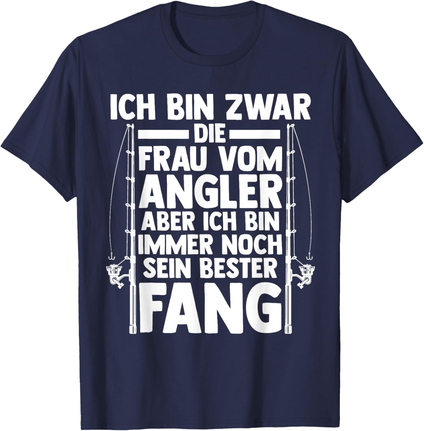 ich bin zwar die Frau vom Angler - Fisch angeln T-Shirt - T-Shirt | Navy