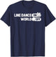 Line Dancing Dancer Country Music - Line Dance On World Off T-Shirt - T-Shirt | Navy