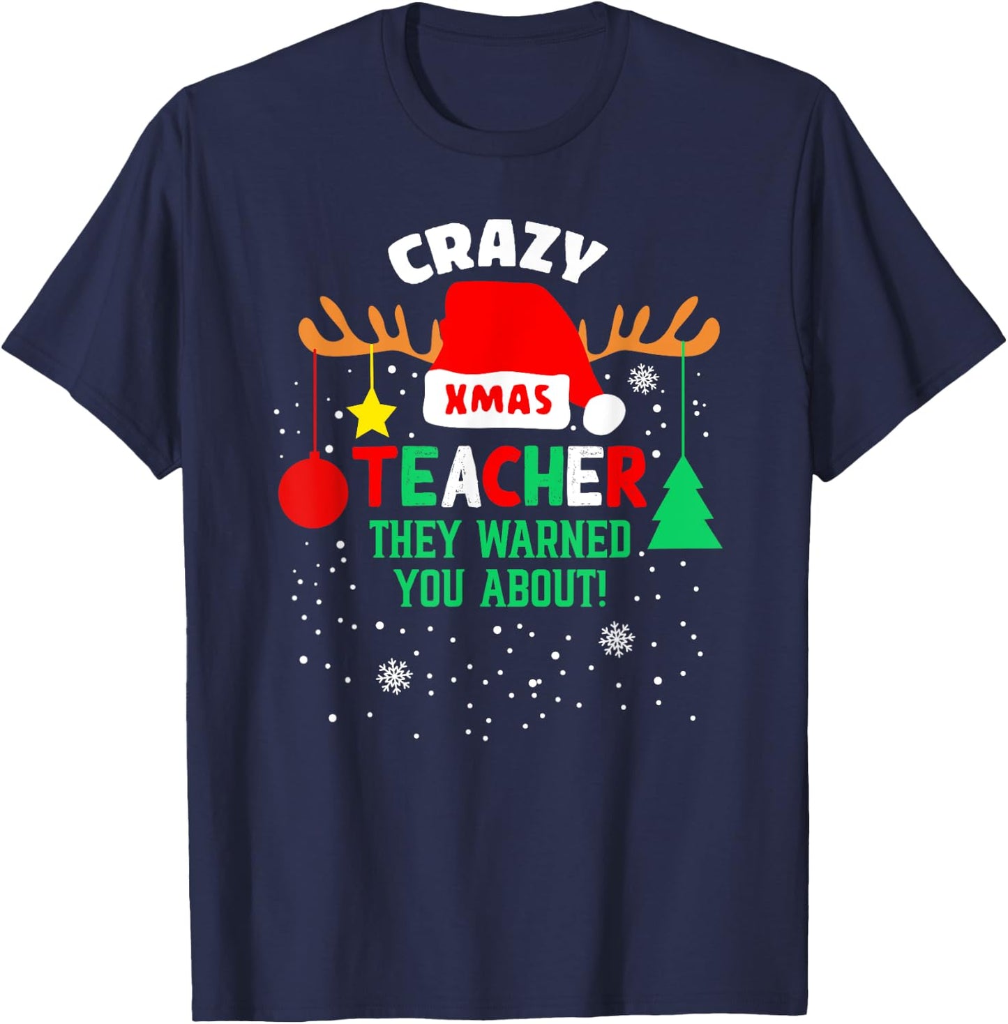 Crazy Teacher They Warned You About Santa Hat Christmas T-Shirt - T-Shirt | Navy