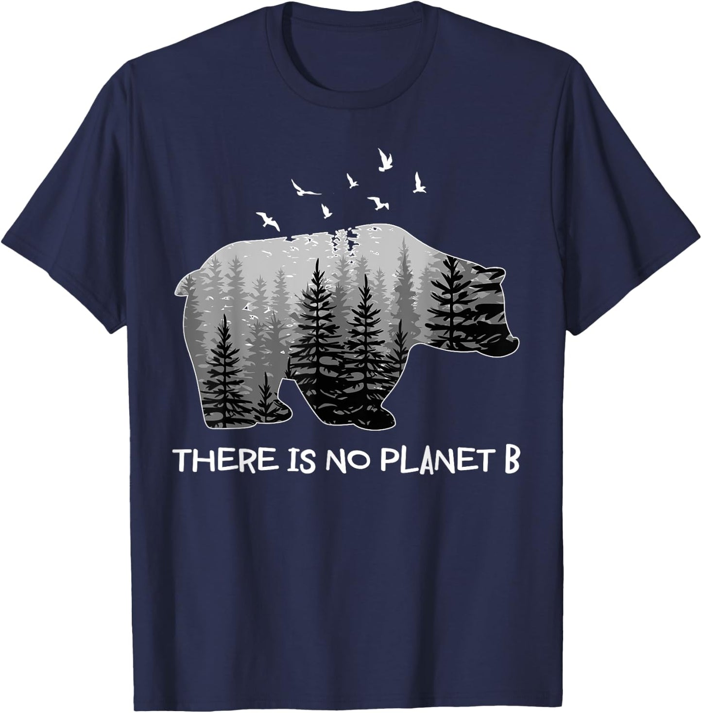 There is No Planet B Shirt Bear Birds Trees T-Shirt - T-Shirt | Navy