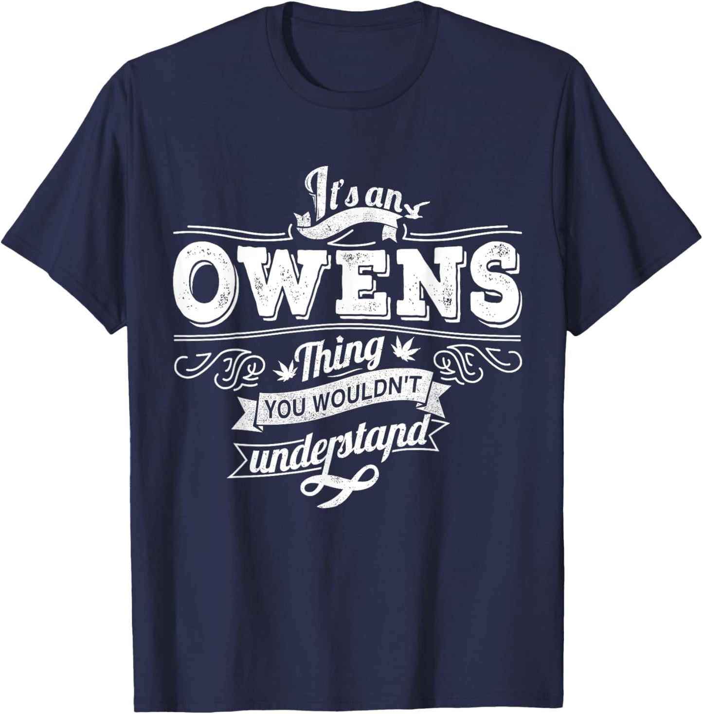 It's An OWENS Thing You Wouldn't Understand Family Name T-Shirt - T-Shirt | Navy