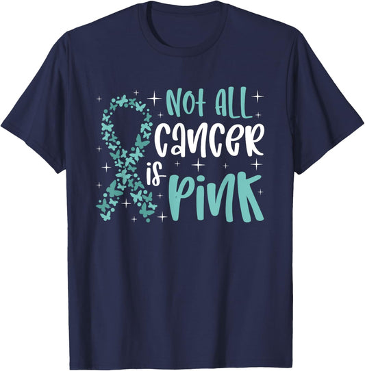 Not all cancer is pink Ovarian Cancer Awareness T-Shirt - T-Shirt | Navy