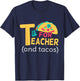 Funny T Is For Teacher And Tacos Teacher Tacos Lovers T-Shirt - T-Shirt | Navy