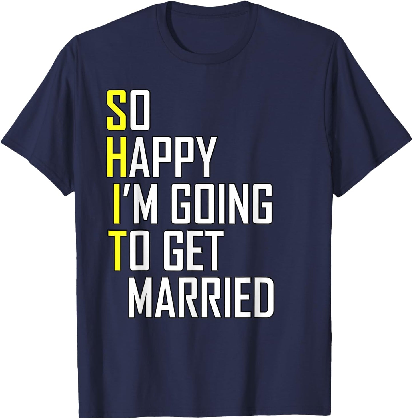 Funny Wedding Sarcastic Groom Bride Engagement Wedding T-Shirt - T-Shirt | Navy