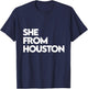 She from Houston shirt, She's from TX Texas, H-Town, 713 832 T-Shirt - T-Shirt | Navy