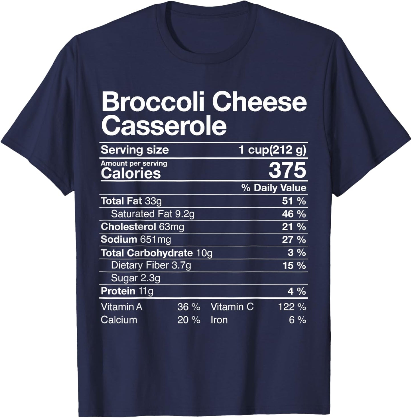 Broccoli Cheese Casserole Nutritiol Fact Thanksgiving Gift T-Shirt - T-Shirt | Navy