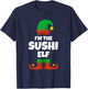 I'm The Sushi Elf Family Pajama Christmas Funny Japanese T-Shirt - T-Shirt | Navy