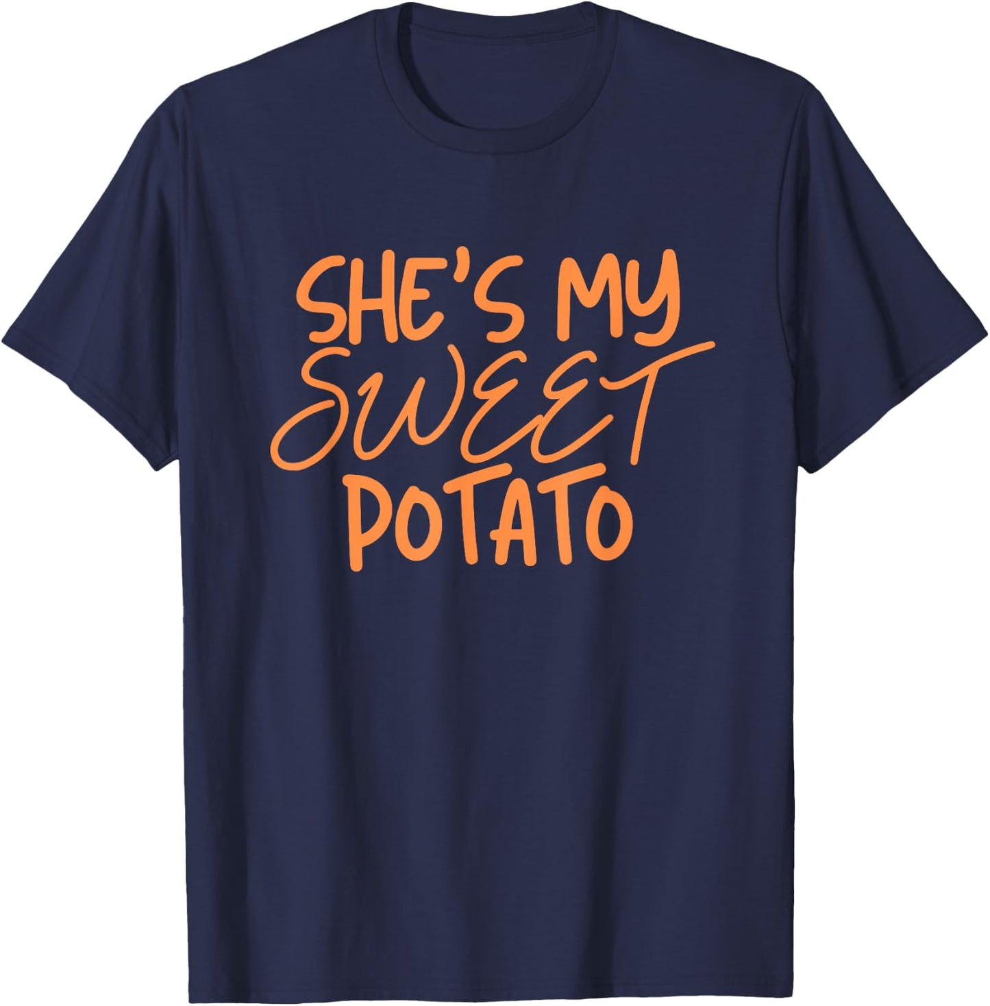 She's My Sweet Potato Shirt I Yam Thanksgiving Couples T-Shirt - T-Shirt | Navy