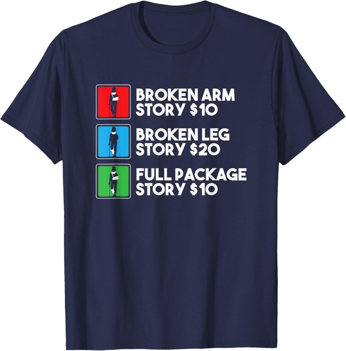 Broken Arm Leg Story Stunt Double Performer Funny Stuntman T-Shirt - T-Shirt | Navy