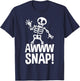 Aw Snap Broken Arm Skeleton Injury Wrist Surgery Recovery T-Shirt - T-Shirt | Navy