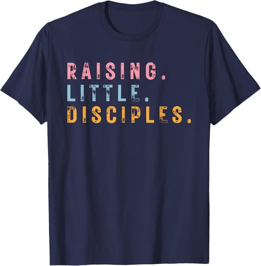 Raising Little Disciples, Christian Faith, Bible Verse T-Shirt - T-Shirt | Navy