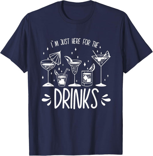 I´m Just Here For The Drinks - Funny Saying T-Shirt - T-Shirt | Navy
