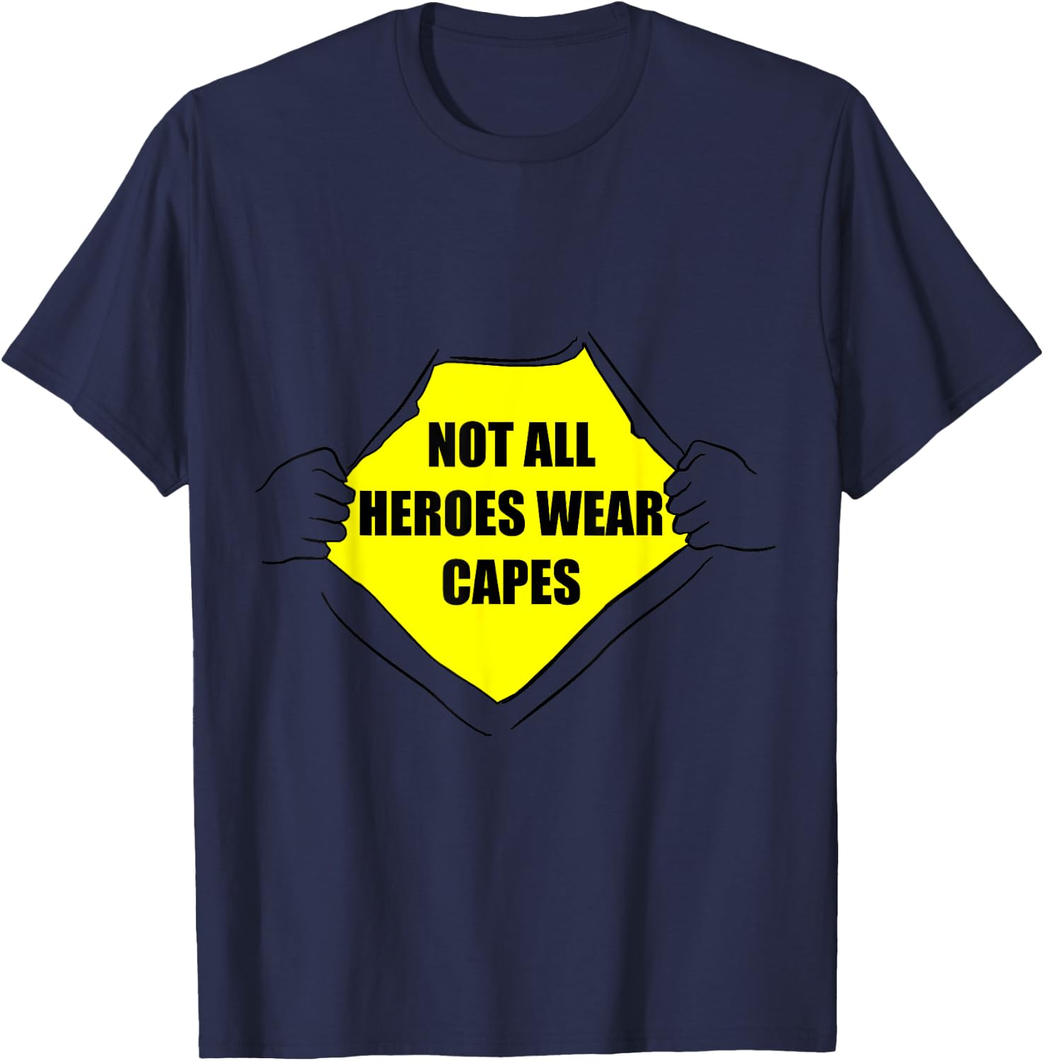 Not All Heroes Wear Capes Shirt for Dad Mom Essential Worker T-Shirt - T-Shirt | Navy