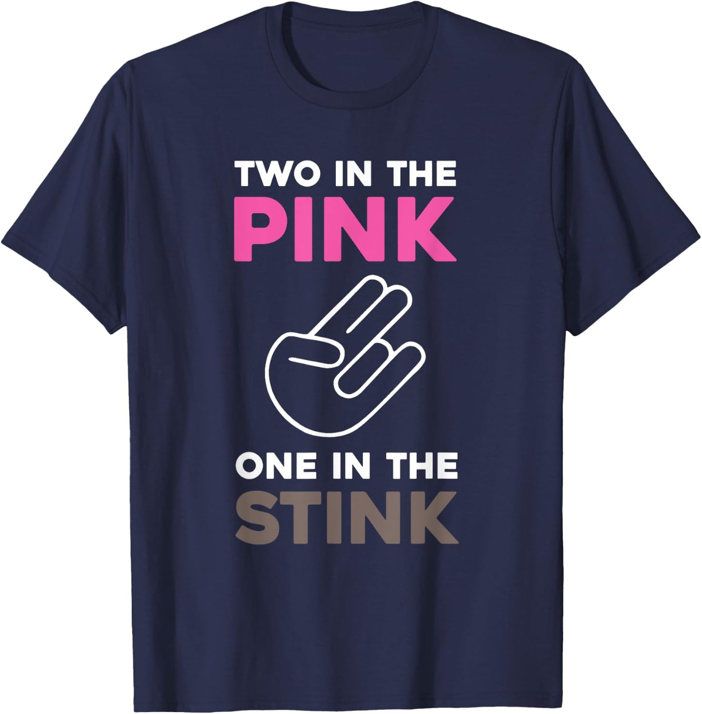 The Shocker, Two in the Pink, One in the Stink T-Shirt - T-Shirt | Navy
