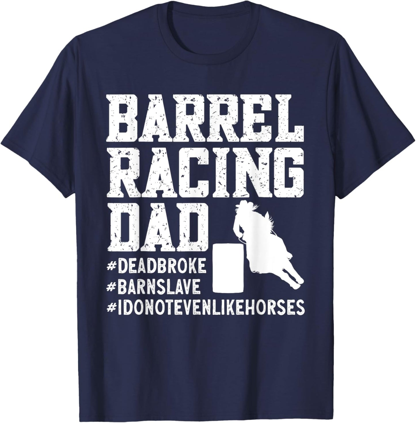 Barrel Racing Dad Horse Barrel Racer T-Shirt - T-Shirt | Navy