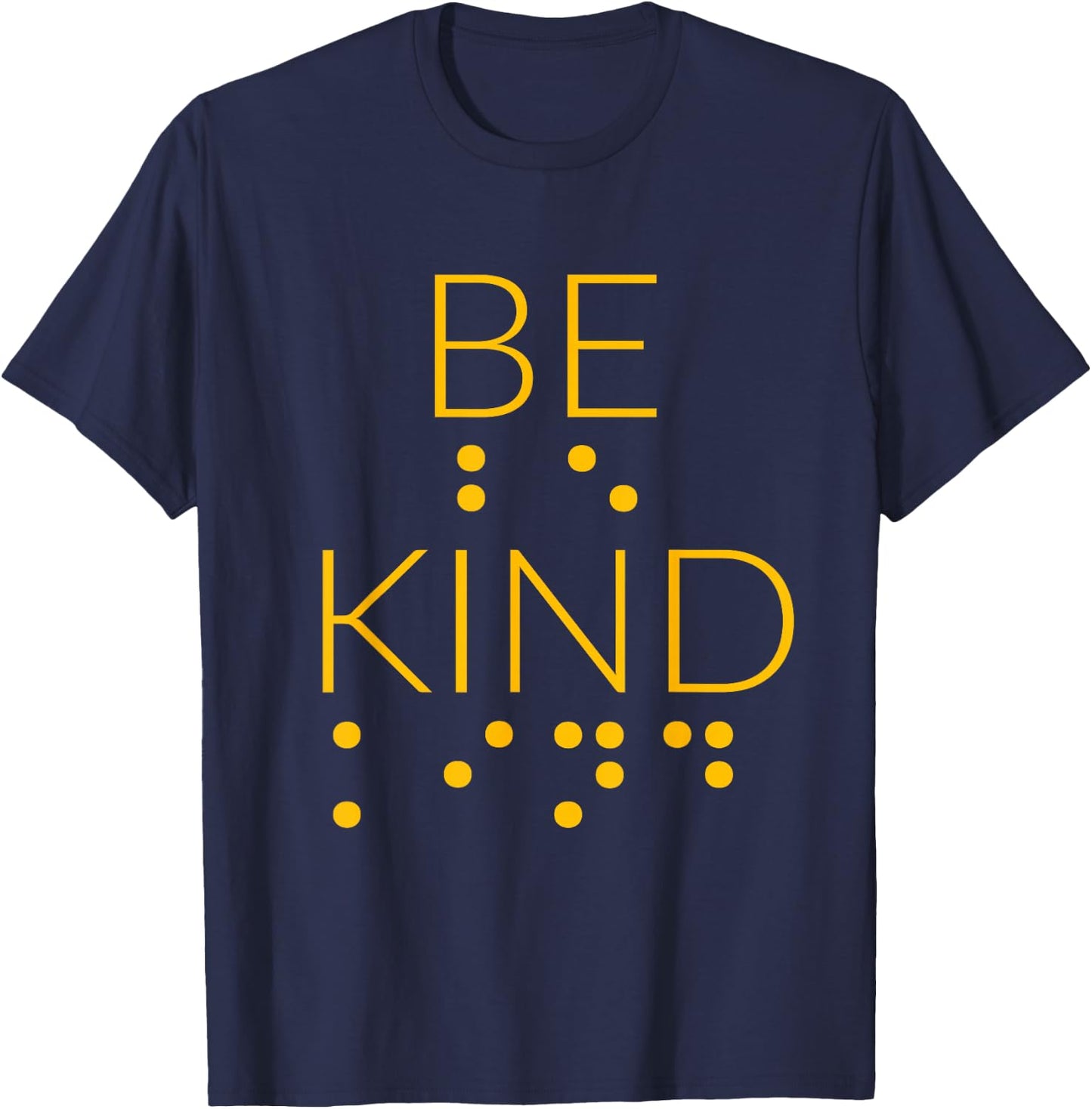 Be Kind In Braille Gifts For Blind People Awareness Men Women Girls Kids T-Shirt - T-Shirt | Navy