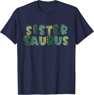 Sister Saurus Matching Family Birthday Dinosaur Men Women T-Shirt - T-Shirt | Navy