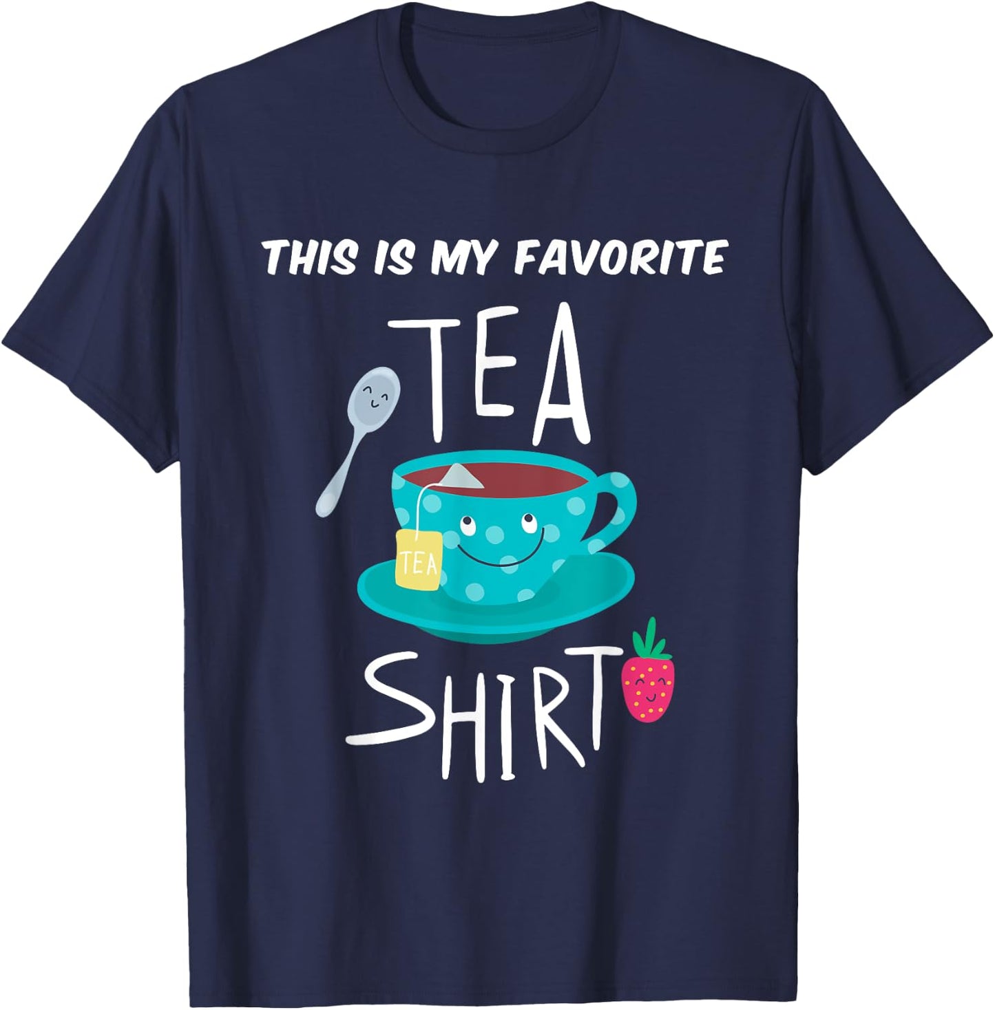 This is My Favorite Tea Shirt Tea Lover Gift T-Shirt - T-Shirt | Navy
