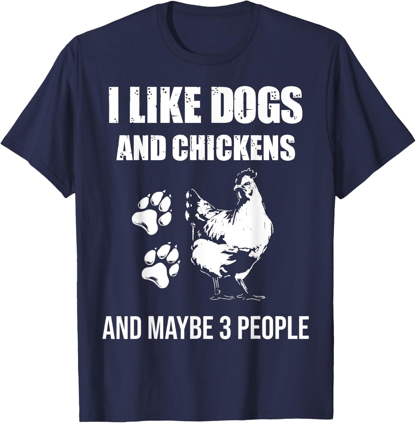 I Like Dogs And Chickens Maybe 3 People Vintage T-Shirt - T-Shirt | Navy