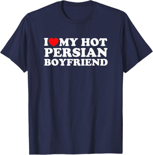 I Love My Hot Persian Boyfriend T-Shirt - T-Shirt | Navy