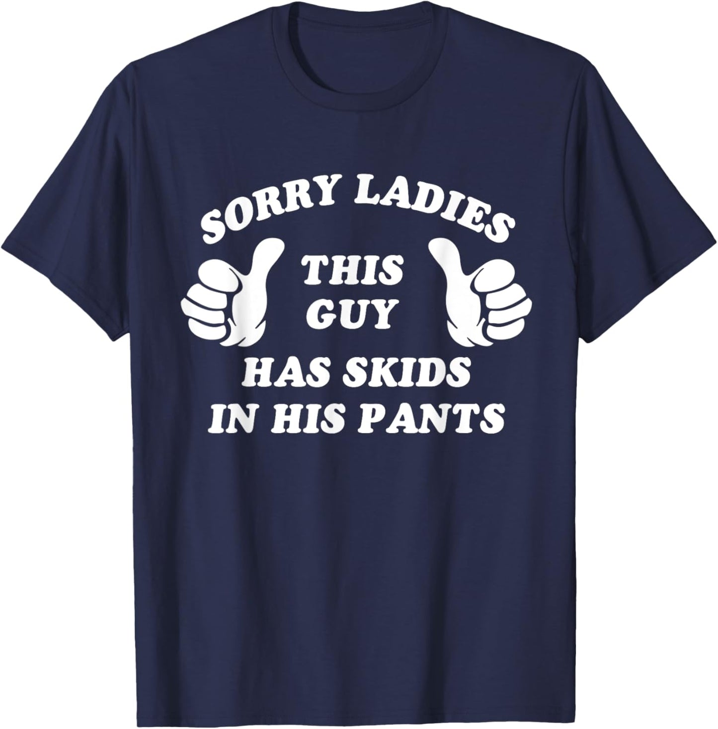 Funny Offensive Embarrassing Inappropriate Meme Shirts T-Shirt - T-Shirt | Navy