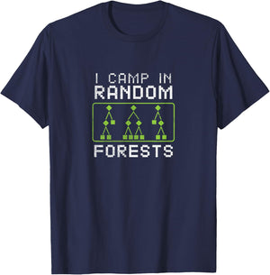 I Camp In Random Forests T-Shirt - T-Shirt | Navy