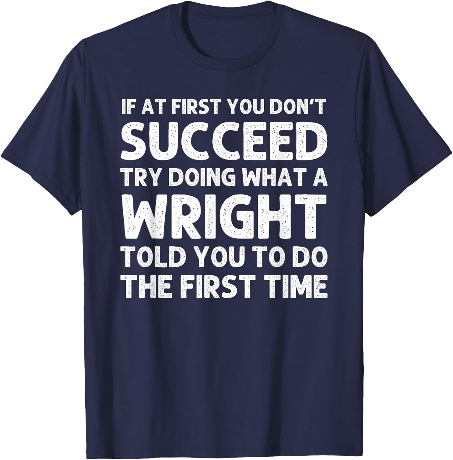 WRIGHT Funny Surname Family Tree Birthday Reunion Idea T-Shirt - T-Shirt | Navy