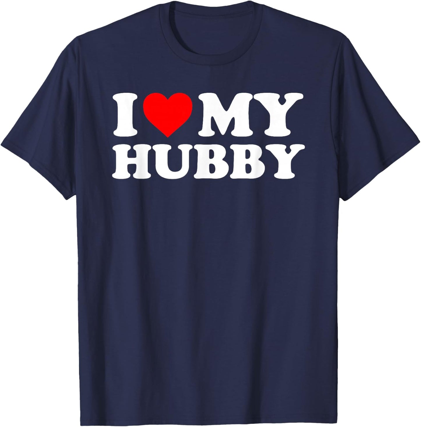 I Love My Hubby - Red Heart T-Shirt - T-Shirt | Navy