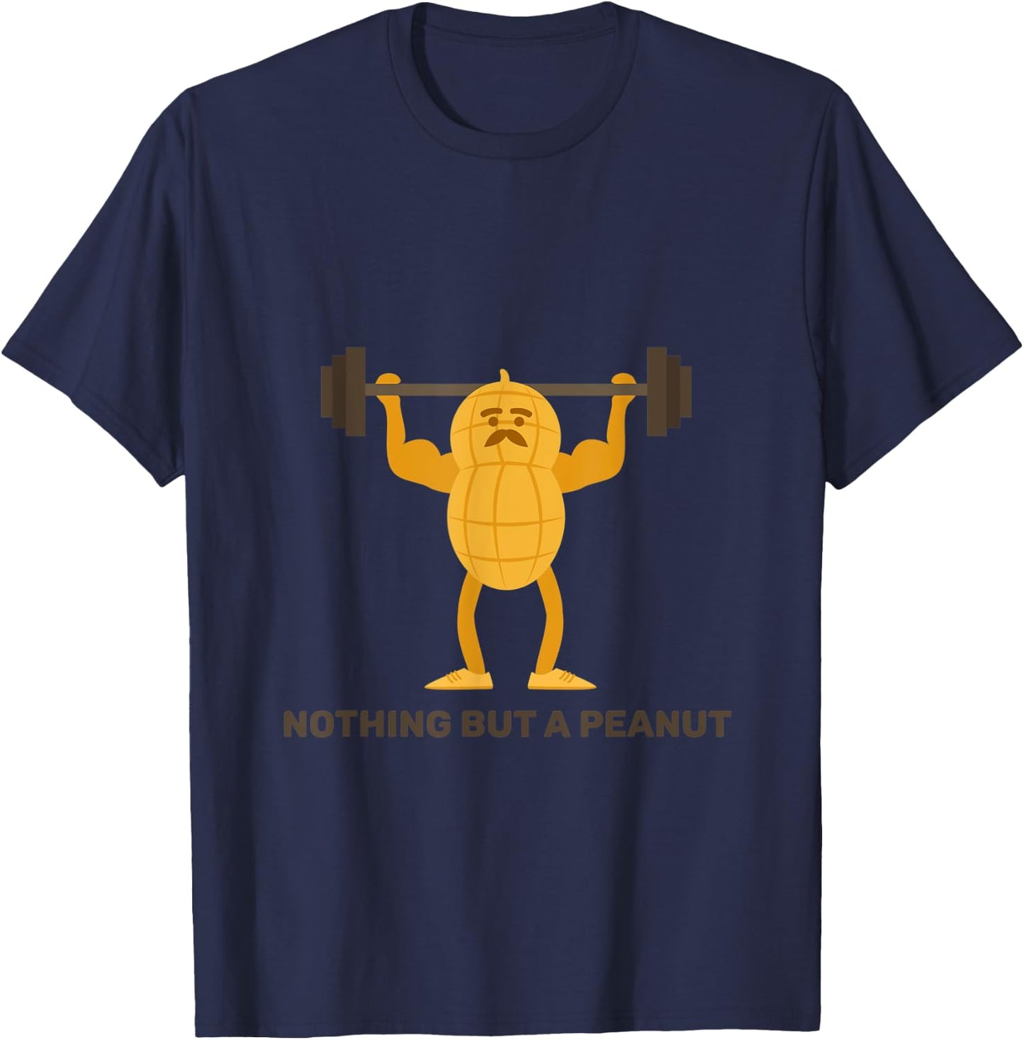 Nothing But A Peanut Biceps Huge Arms Bodybuilder Strong T-Shirt - T-Shirt | Navy
