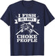 I Fish So I Don't Choke People Funny Sayings Fishing T-Shirt - T-Shirt | Navy