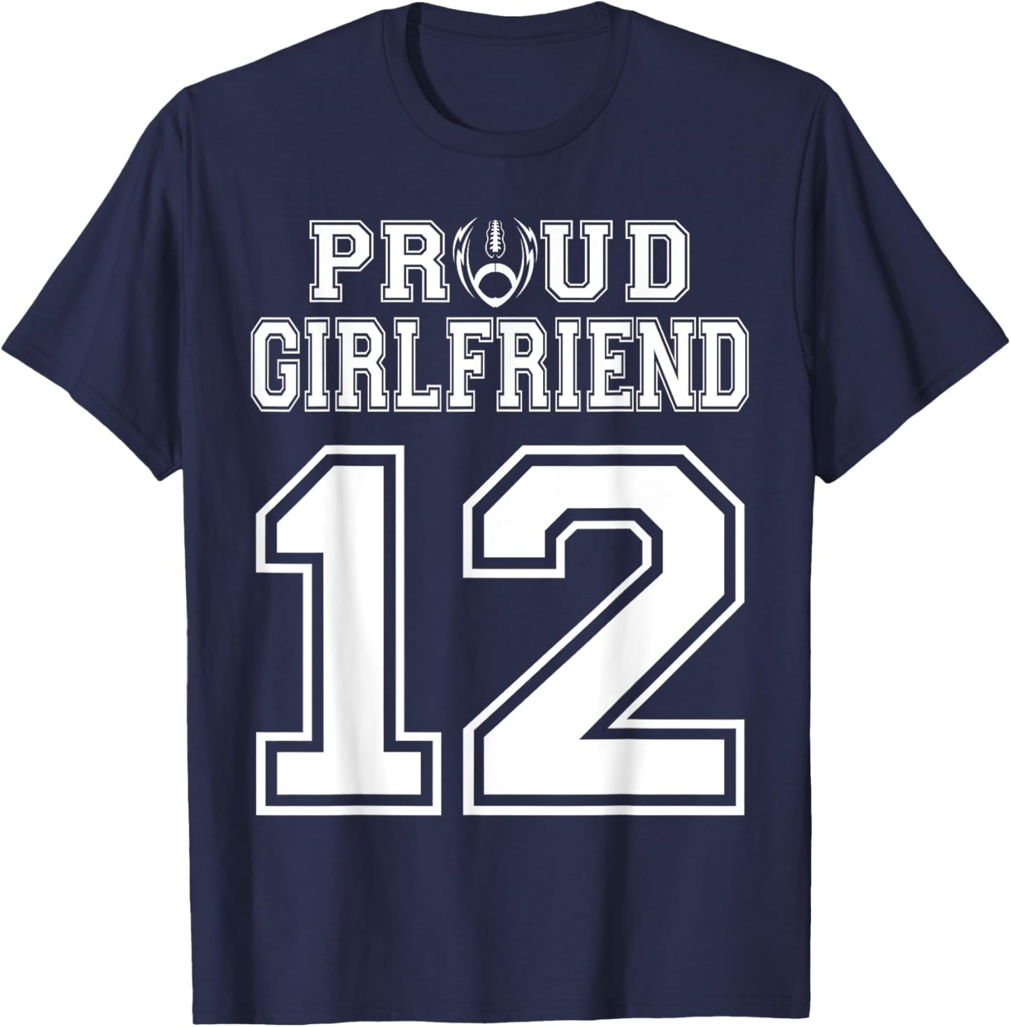 Custom Proud Football Girlfriend Number 12 Personalized T-Shirt - T-Shirt | Navy