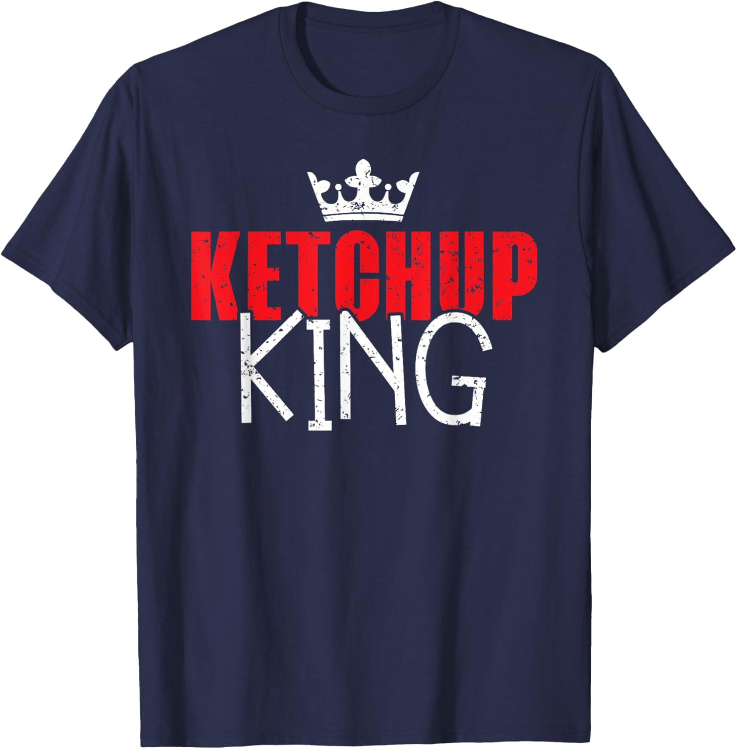 Condiments Food Lover Tomato Ketchup King T-Shirt - T-Shirt | Navy