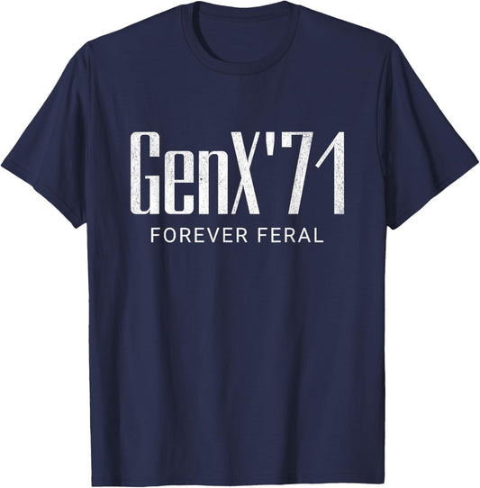 Gen X 1971 Forever Feral Gen Xer Born 1971 Retro Vintage T-Shirt - T-Shirt | Navy