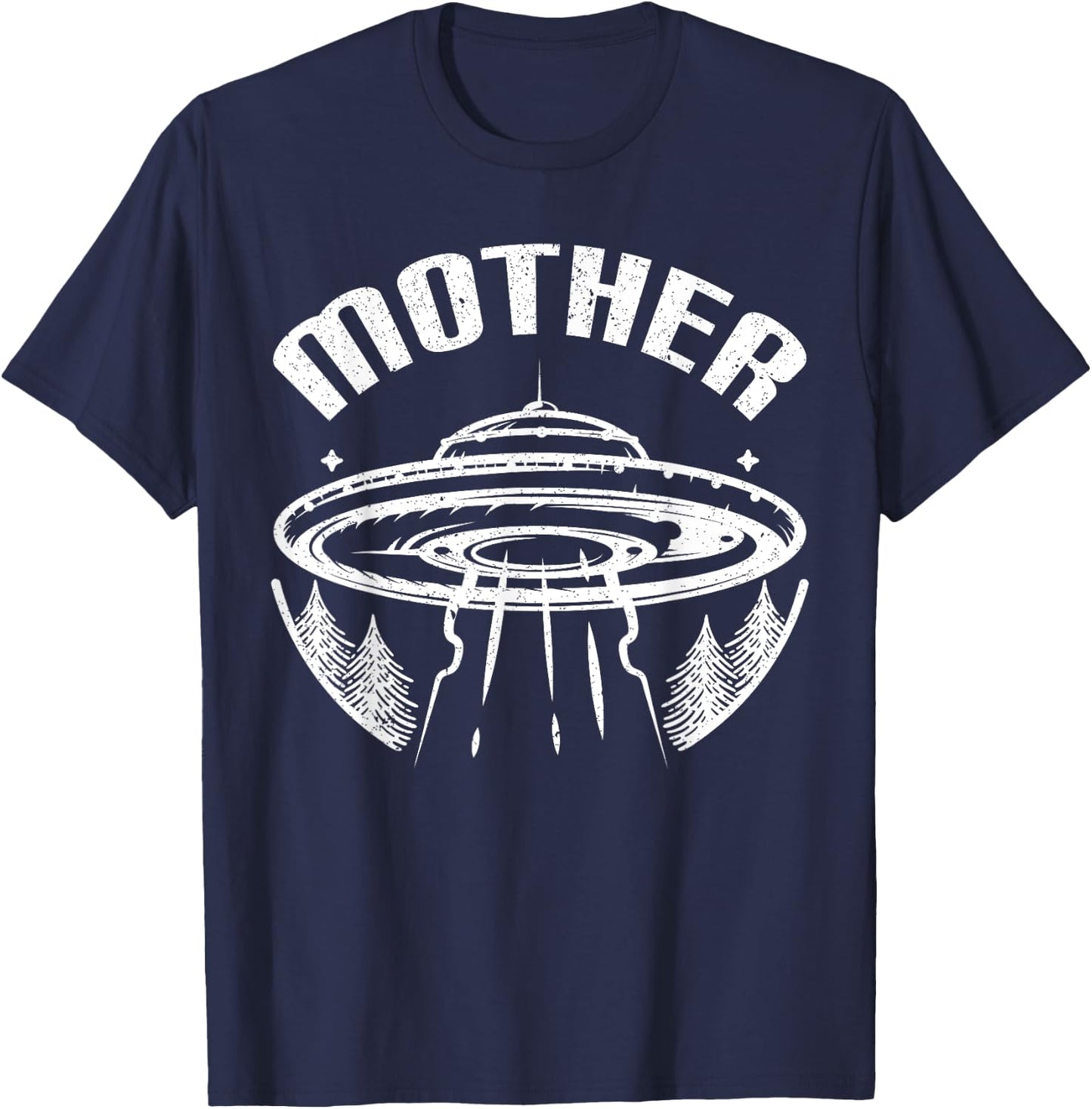 Aliens UFO Mother Ship Funny Alien Gift Mother's Day T-Shirt - T-Shirt | Navy