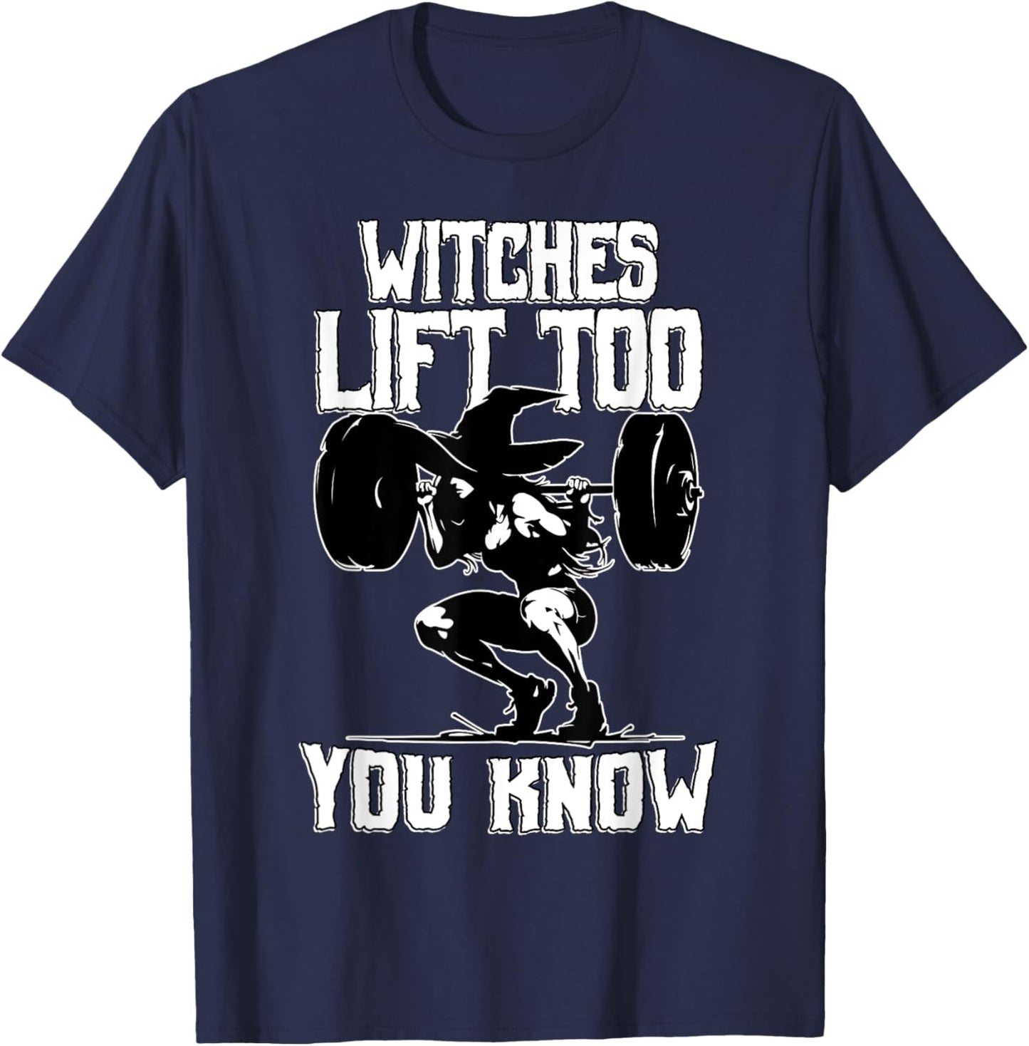 Witches Lift Too Witchy Fitness Funny Halloween T-Shirt - T-Shirt | Navy